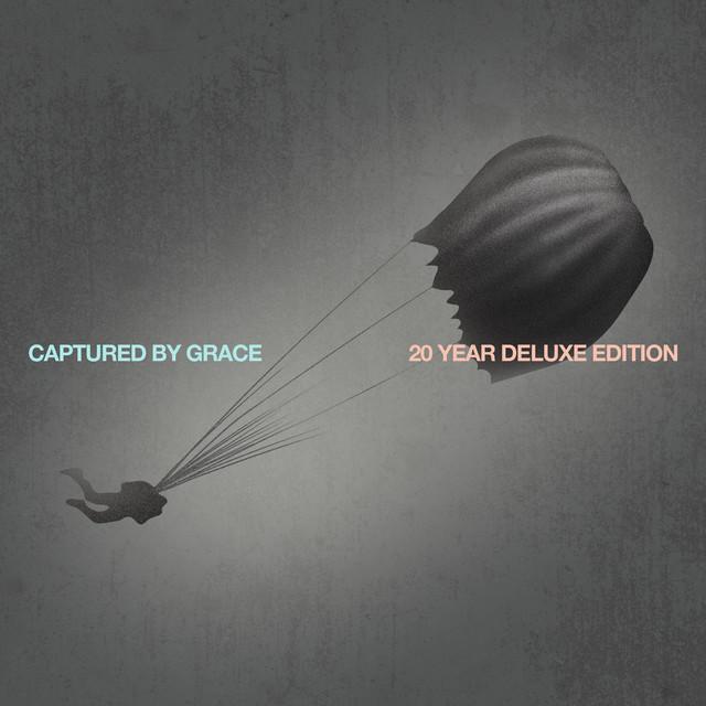 Captured By Grace (20 Year Deluxe Edition)
