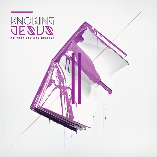 Knowing Jesus: So That You May Believe by The Rock Music
